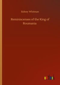 Produktbild: Reminiscenses of the King of Roumania