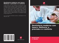 Produktbild: Dentisteria moderna com lasers: Melhorar a precis&atilde;o e o conforto