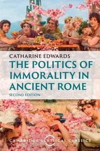 Produktbild: The Politics of Immorality in Ancient Rome