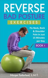 Produktbild: Reverse Bad Posture Exercises (Reverse Your Pain, #1)