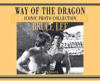 Produktbild: Bruce Lee. way of the Dragon Iconic photo collection