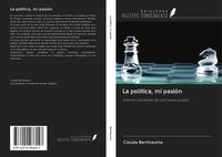 Produktbild: La pol&iacute;tica, mi pasi&oacute;n