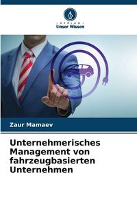Produktbild: Unternehmerisches Management von fahrzeugbasierten Unternehmen
