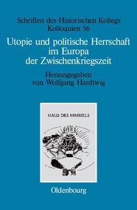 Produktbild: Utopie und politische Herrschaft im Europa der Zwischenkriegszeit