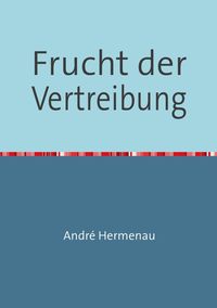 Produktbild: Frucht der Vertreibung