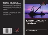 Produktbild: Wydajno&iquest;&iquest; i zyski: klucze do zwi&iquest;kszenia wzrostu finansowego