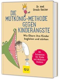 Produktbild: Die Mutk&ouml;nig-Methode gegen Kinder&auml;ngste