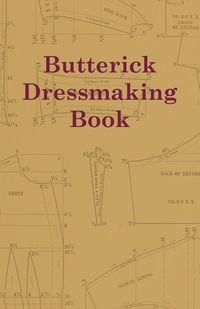 Bild vom Artikel Butterick Dressmaking Book vom Autor Anon