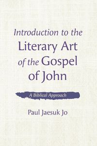 Produktbild: Introduction to the Literary Art of the Gospel of John