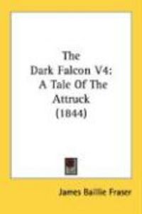 Produktbild: The Dark Falcon V4: A Tale of the Attruck (1844)