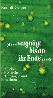 Produktbild: "... vergn&uuml;gt bis an ihr Ende ..."