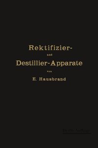 Produktbild: Die Wirkungsweise der Rektifizier- und Destillier-Apparate