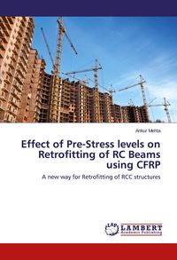 Produktbild: Effect of Pre-Stress levels on Retrofitting of RC Beams using CFRP