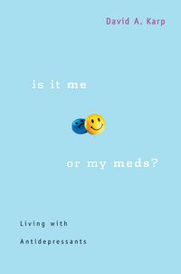 Produktbild: Is It Me or My Meds?: Living with Antidepressants