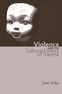Produktbild: Violence and the Cultural Politics of Trauma