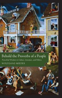 Bild vom Artikel Behold the Proverbs of a People vom Autor Wolfgang Mieder