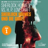 Produktbild: Sherlock Holmes und die Gruft (Sherlock Holmes vs. H. P. Lovecraft, Folge 1)