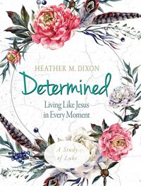 Produktbild: Determined - Women's Bible Study Participant Workbook