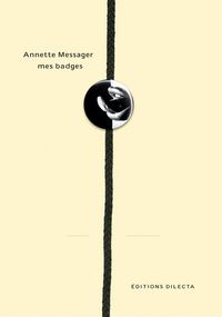 Produktbild: Annette Messager: Mes Badges