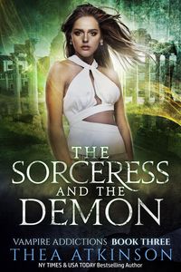 Produktbild: The Sorceress and the Demon: an urban fantasy vampire romance (Vampire Addictions, #3)