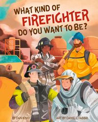Produktbild: What Kind Of Firefighter Do You Want To Be?