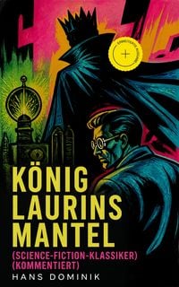 Produktbild: K&ouml;nig Laurins Mantel (Science-Fiction-Klassiker) (Kommentiert)