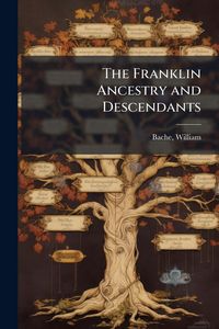 Produktbild: The Franklin Ancestry and Descendants