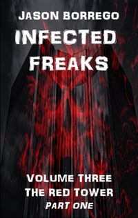Produktbild: Infected Freaks Volume Three: The Red Tower Part One