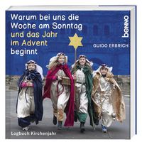 Produktbild: Warum bei uns die Woche am Sonntag und das Jahr im Advent beginnt