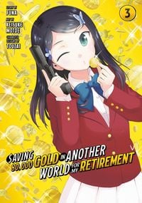 Produktbild: Saving 80,000 Gold in Another World for My Retirement 3 (Manga)