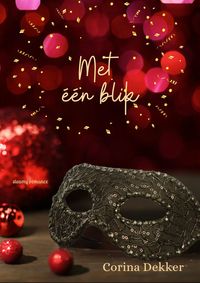 Produktbild: Met &eacute;&eacute;n blik (Gemaskerd genot, #1)