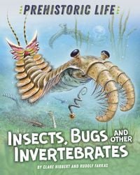Produktbild: Prehistoric Life: Insects, Bugs and Other Invertebrates