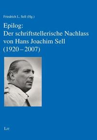 Produktbild: Epilog schriftsteller. Nachlass von Hans Joachim Sell