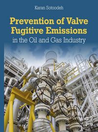 Produktbild: Prevention of Valve Fugitive Emissions in the Oil and Gas Industry