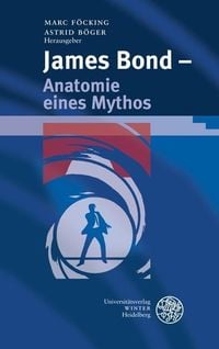 Bild vom Artikel James Bond - Anatomie eines Mythos vom Autor Marc Föcking