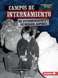 Produktbild: Campos de Internamiento de Estadounidenses de Origen Japon&eacute;s (Japanese American Internment Camps)