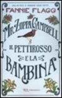 Produktbild: Mr. Zuppa Campbell, il pettirosso e la bambina