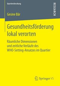 Produktbild: Gesundheitsf&ouml;rderung lokal verorten
