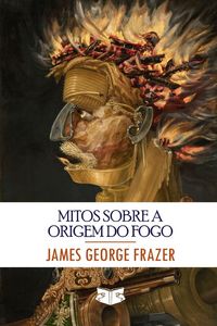 Produktbild: Mitos sobre a Origem do Fogo