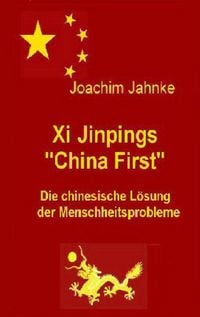 Produktbild: Xi Jinpings "China First"