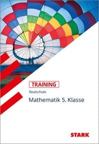 Produktbild: STARK Mathematik 5. Klasse - Training Realschule - Grundwissen, Aufgaben und L&ouml;sungen