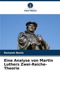 Produktbild: Eine Analyse von Martin Luthers Zwei-Reiche-Theorie