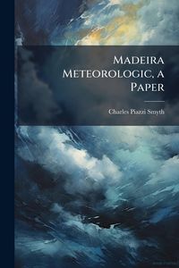 Produktbild: Madeira Meteorologic, a Paper