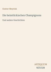 Produktbild: Die heimt&uuml;ckischen Champignons