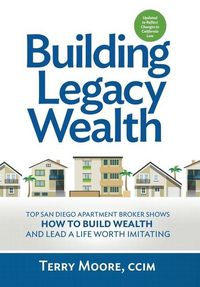 Bild vom Artikel Building Legacy Wealth: Top San Diego Apartment Broker shows how to build wealth through low-risk investment property and lead a life worth im vom Autor Terry Moore