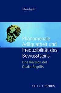 Produktbild: Ph&auml;nomenale Ad&auml;quatheit und Irreduzibilit&auml;t des Bewusstseins