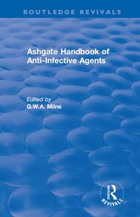 Produktbild: Ashgate Handbook of Anti-Infective Agents: An International Guide to 1, 600 Drugs in Current Use