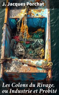 Produktbild: Les Colons du Rivage, ou Industrie et Probit&eacute;