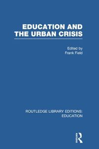 Produktbild: Field, F: Education and the Urban Crisis