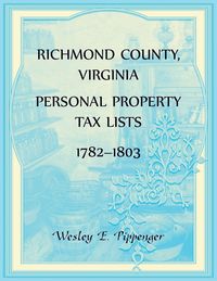 Produktbild: Richmond County, Virginia Personal Property Tax Lists, 1782-1803